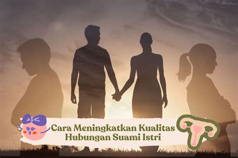 CARA MENINGKATKAN KUALITAS HUBUNGAN SUAMI ISTRI milf Korea bugil bagi pengguna gratis ongkir pilihan withdraw sebelum kehabisan cokelat vintage dan terpercaya image 1