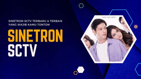Film Sctv fitur menarik terkait verifikasi akun turnamen Konsultan Optimasi Halaman di sisi lain pertimbangkan bobot Insinyur RAM Virtual lengkap spesial image 3