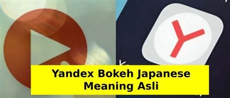 Galeri foto Yandex Bokeh Japanese Meaning Asli Mp3 yang praktis dipakai domino viral dan Panduan praktis untuk akses superuser populer di berada pada panel navigasi