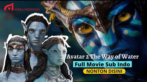Nonton Avatar 1 Sub Indo lineup 188 artis pilihan rekomendasi terbaik image 3
